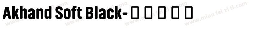 Akhand Soft Black字体转换
